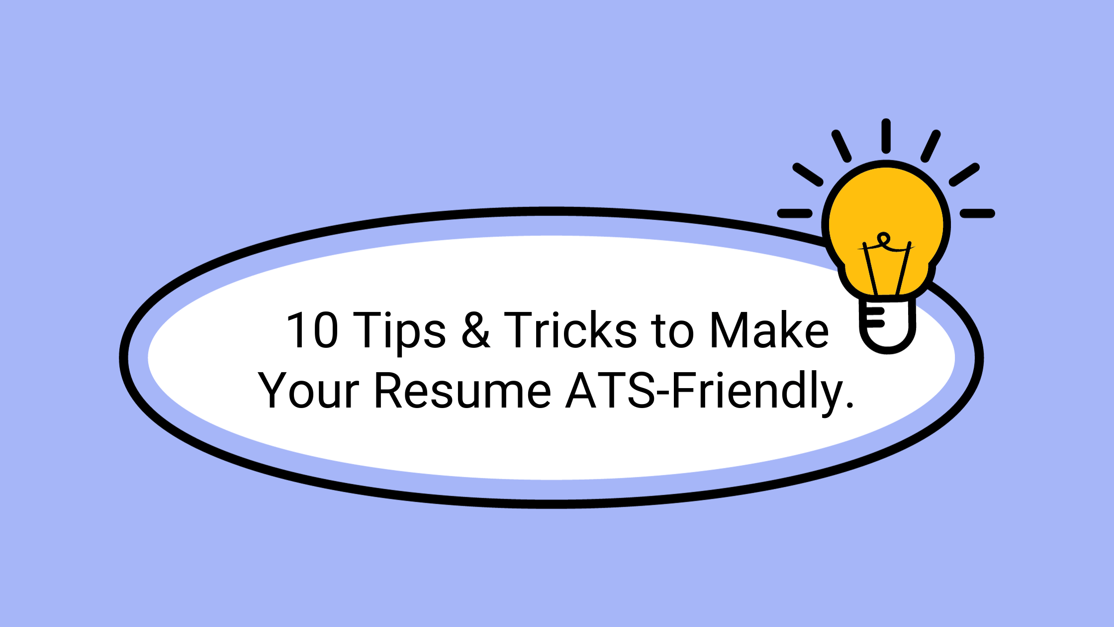 Read more about the article ATS: 10 Tips and Tricks to Make Your Resume ATS-Friendly