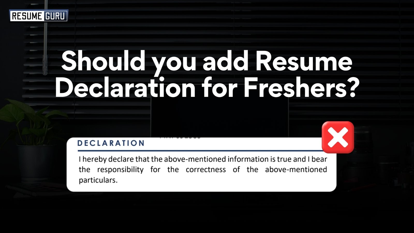 Read more about the article Should you add Resume Declaration for Freshers?