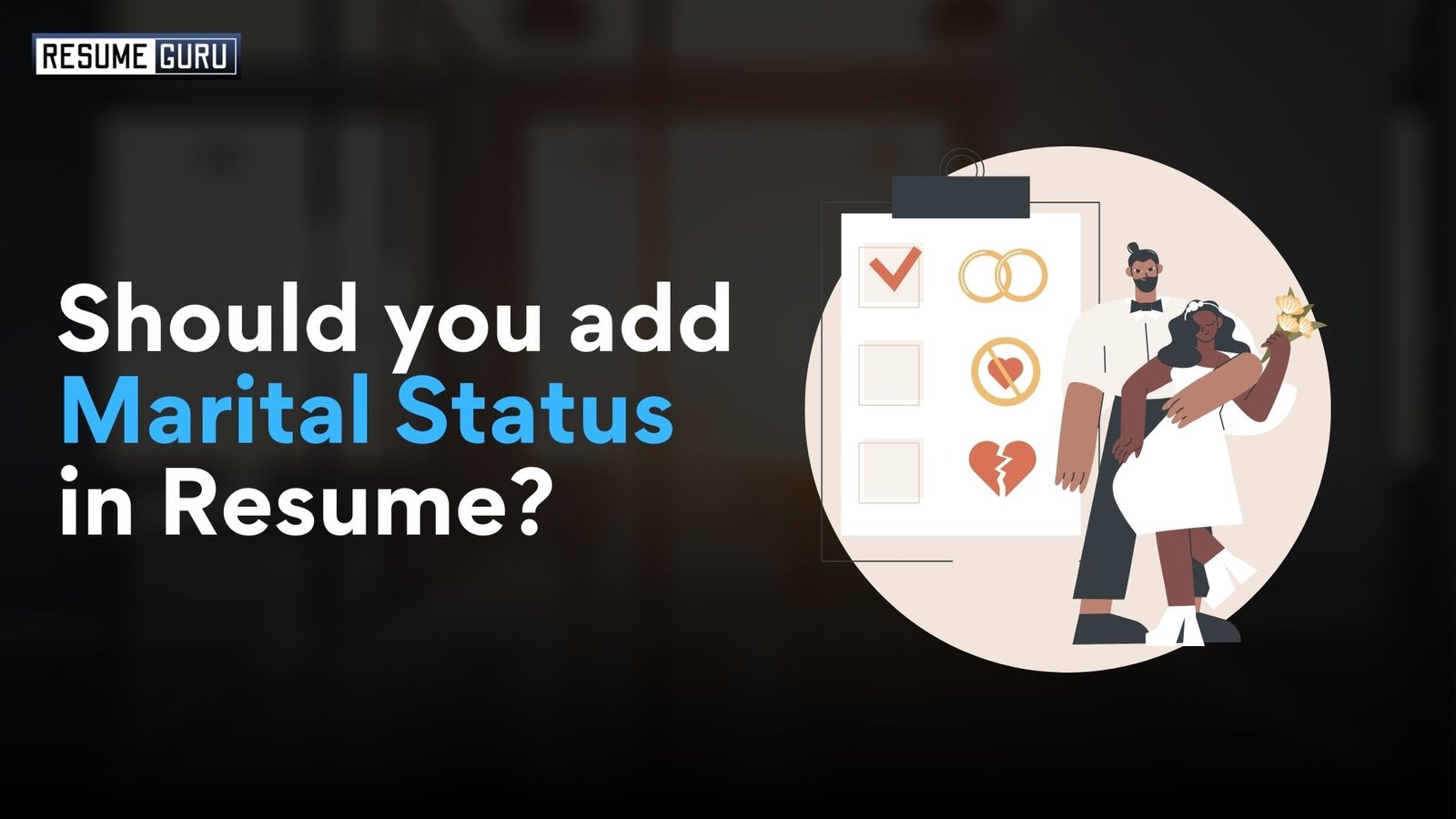 Marital Status in Resume by ResumeGuru