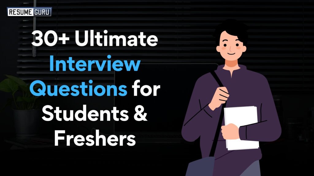 Interview Questions for Students and Freshers