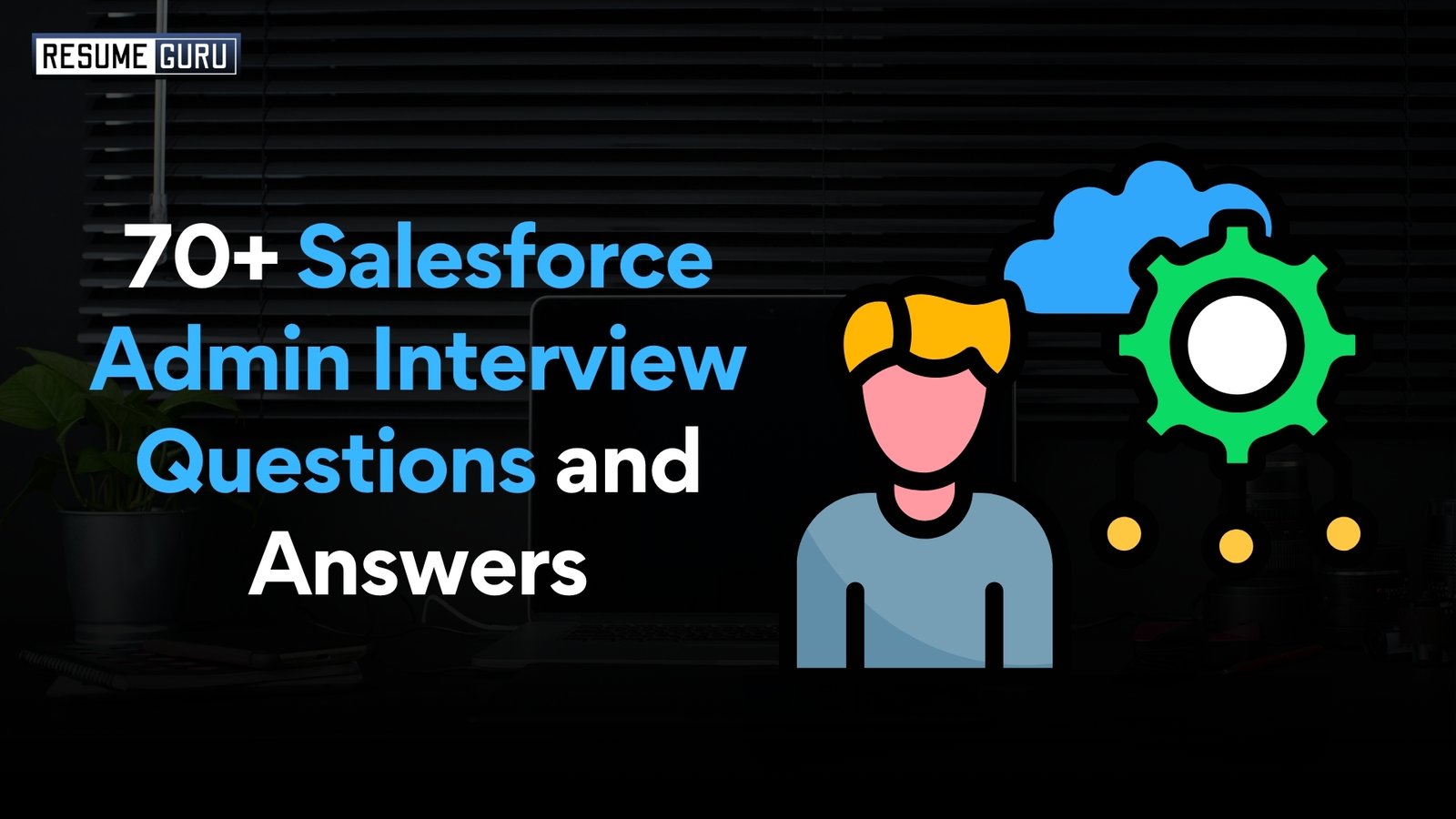 Read more about the article 70+ Salesforce Admin Interview Questions and Answers​