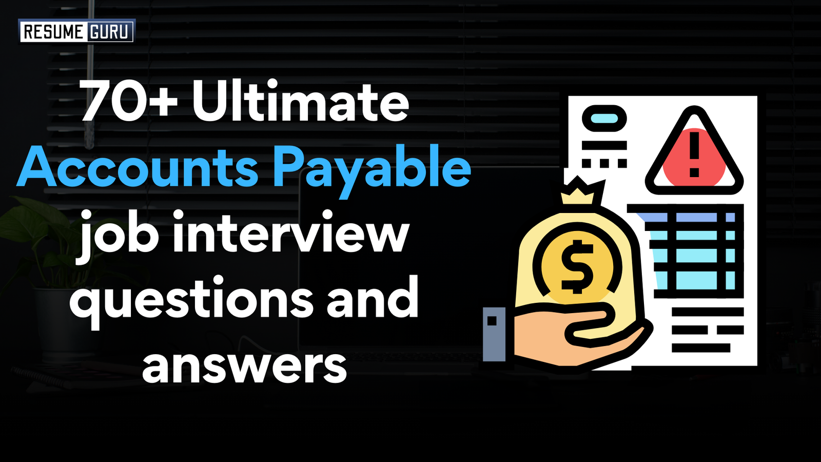 70+ Ultimate Accounts Payable job interview questions and answers